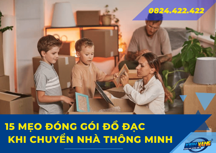 15 Mẹo đóng gói đồ đạc khi chuyển nhà thông minh