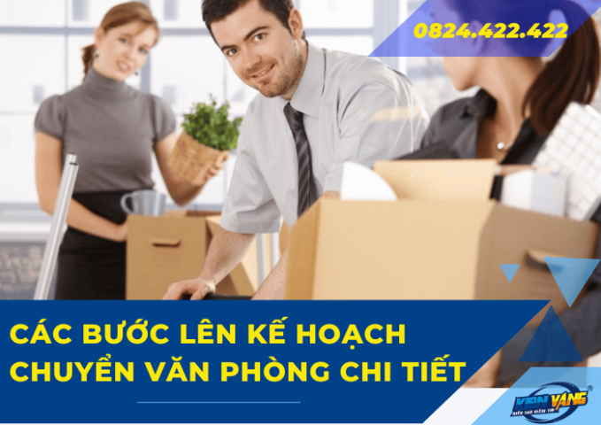 Các bước lên kế hoạch chuyển văn phòng chi tiết