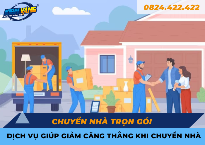 Chuyển nhà trọn gói – Dịch vụ giúp giảm căng thẳng khi chuyển nhà