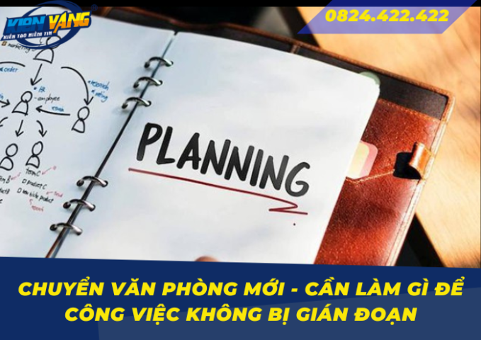 Chuyển văn phòng mới - Cần làm gì để công việc không bị gián đoạn