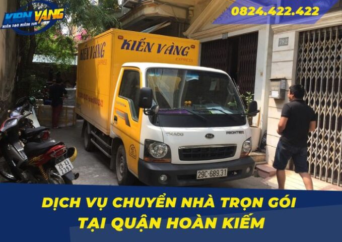 Dịch vụ chuyển nhà trọn gói tại quận Hoàn Kiếm