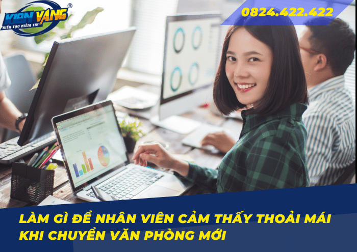 Làm gì để nhân viên cảm thấy thoải mái khi chuyển văn phòng mới