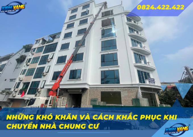 Những khó khăn và cách khắc phục khi chuyển nhà chung cư