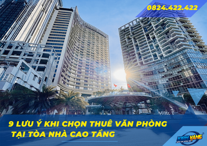 9 lưu ý khi chọn thuê văn phòng tại tòa nhà cao tầng