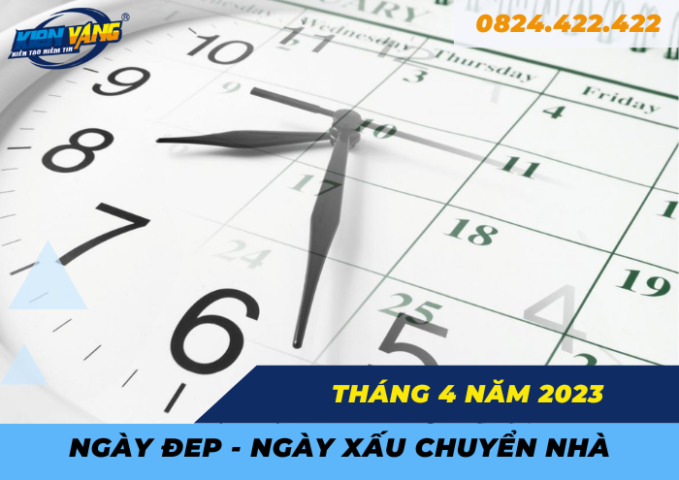 Xem Ngày Tốt Chuyển Nhà Tháng 4 Năm 2023