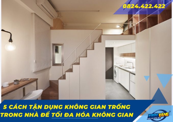 5 Cách tận dụng không gian trống trong nhà để tối đa hóa không gian