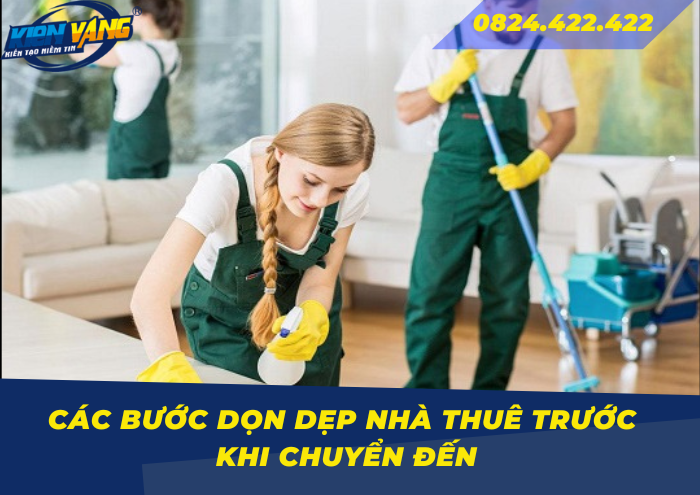 Các bước dọn dẹp nhà thuê trước khi chuyển đến