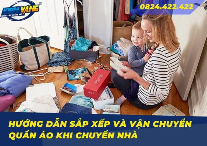 Hướng dẫn sắp xếp và vận chuyển quần áo khi chuyển nhà