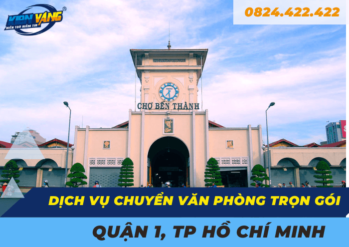 Chuyển nhà trọn gói quận 1, TP Hồ Chí Minh