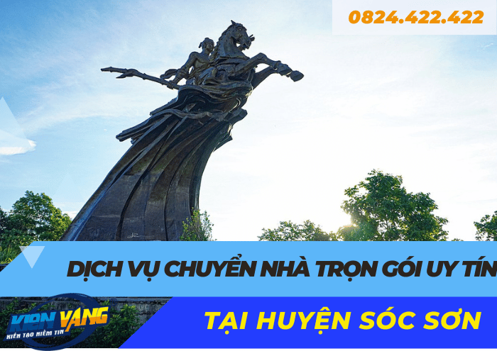 Dịch vụ chuyển nhà trọn gói tại Huyện Sóc Sơn uy tín