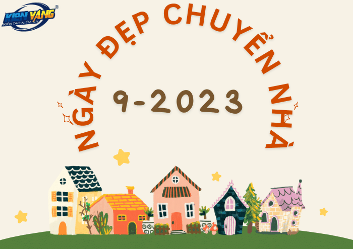 Xem ngày đẹp chuyển nhà tháng 9 năm 2023 cực chuẩn